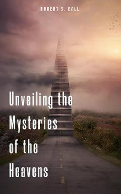 Unveiling the Mysteries of the Heavens