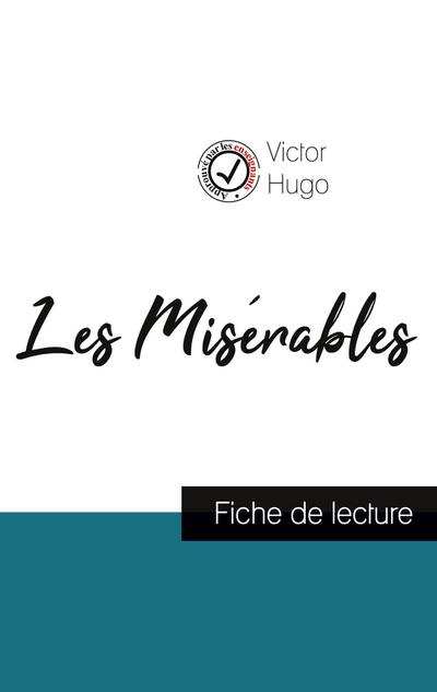 Les Misérables de Victor Hugo (fiche de lecture et analyse complète de l’oeuvre)