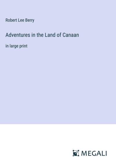 Adventures in the Land of Canaan