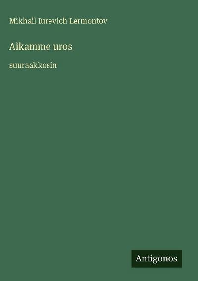 Aikamme uros