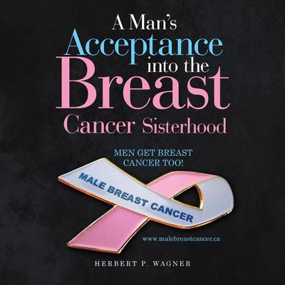 A Man’s Acceptance into the Breast Cancer Sisterhood
