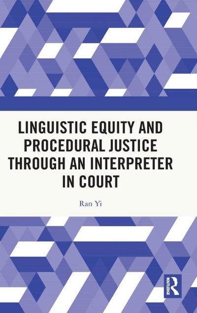 Linguistic Equity and Procedural Justice through an Interpreter in Court