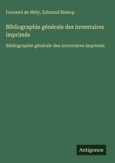 Bibliographie générale des inventaires imprimés