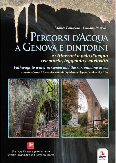 Percorsi d’acqua a Genova e dintorni-Pathways to water in Genoa and the surroundings areas