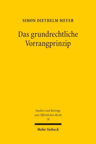 Das grundrechtliche Vorrangprinzip