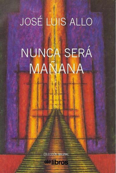 Nunca será mañana