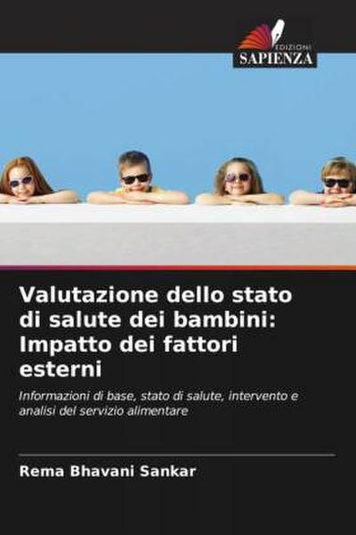 Valutazione dello stato di salute dei bambini: Impatto dei fattori esterni