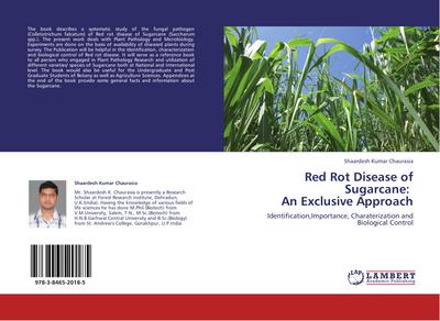 Red Rot Disease of Sugarcane:   An Exclusive Approach