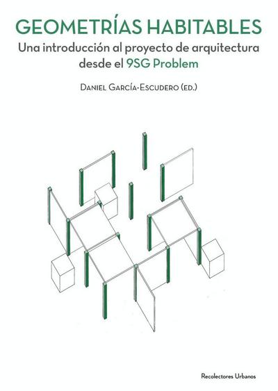 Geometri?as habitables : una introduccio?n al proyecto de arquitectura desde el 9SG Problem