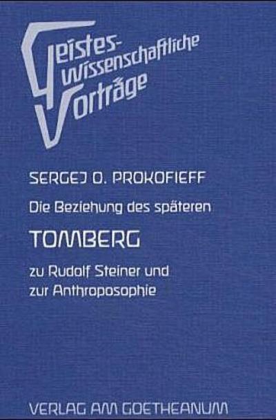Die Beziehung des späteren Tomberg zu Rudolf Steiner und zur Anthroposophie
