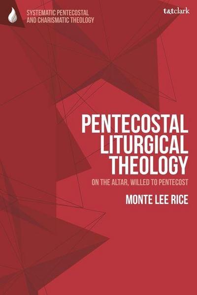 Pentecostal Liturgical Theology