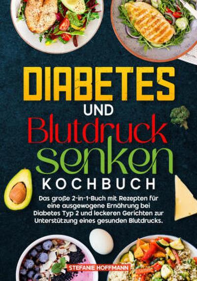 Diabetes und Blutdruck senken Kochbuch