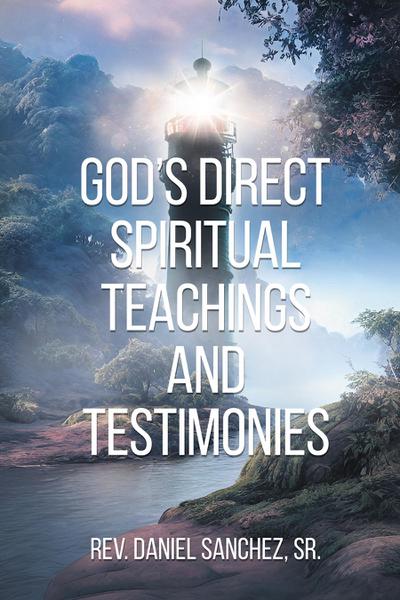 God’s Direct Spiritual Teachings and Testimonies
