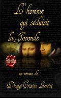 L’Homme Qui Séduisit La Joconde
