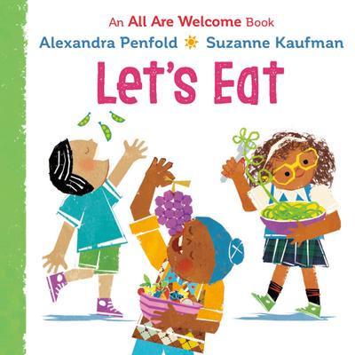 Let’s Eat (an All Are Welcome Board Book)