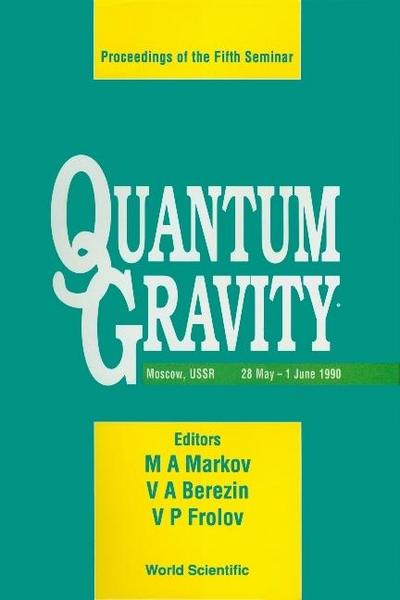 Quantum Gravity - Proceedings of the Fifth Seminar