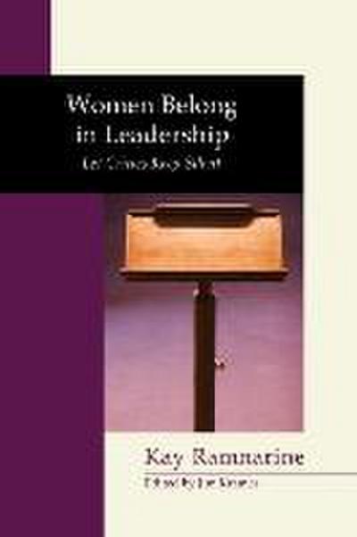 Women Belong in Leadership: Let Critics Keep Silent