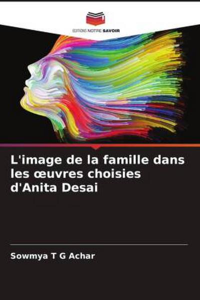 L’image de la famille dans les ¿uvres choisies d’Anita Desai