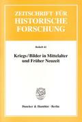 Kriegs - Bilder in Mittelalter und Früher Neuzeit.