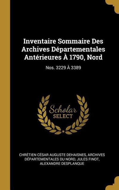 Inventaire Sommaire Des Archives Départementales Antérieures À 1790, Nord