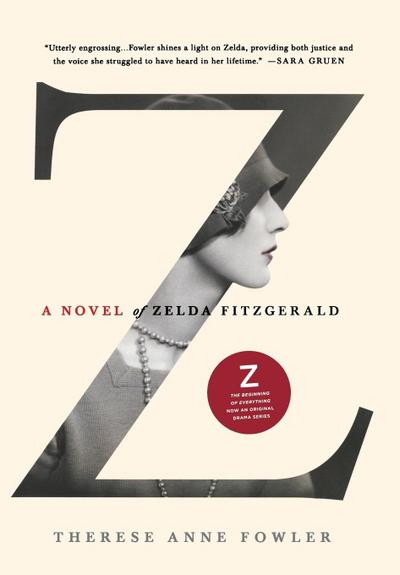 Z: A Novel of Zelda Fitzgerald