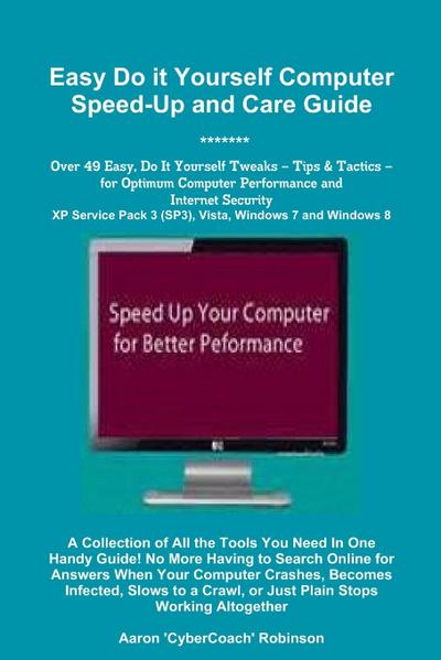 Easy Do It Yourself Computer Speed-Up & Care Guide!