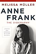 Anne Frank, REV Ed: Updated and Expanded with New Material
