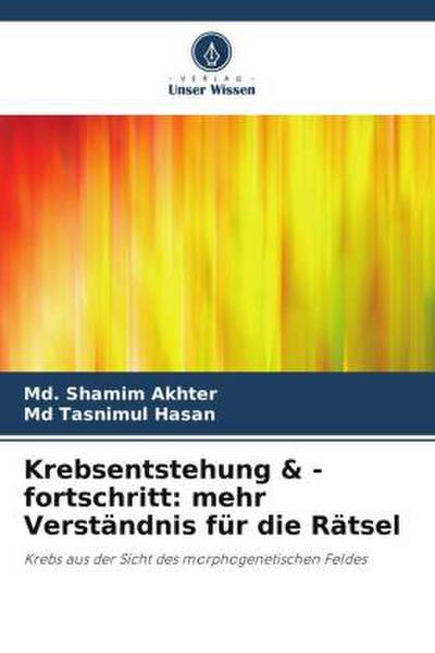 Krebsentstehung & -fortschritt: mehr Verständnis für die Rätsel