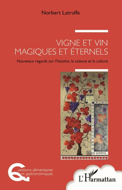 Vigne et vin magiques et eternels