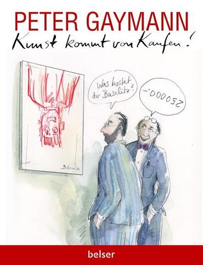 Gaymann, Kunst kommt von Kaufen