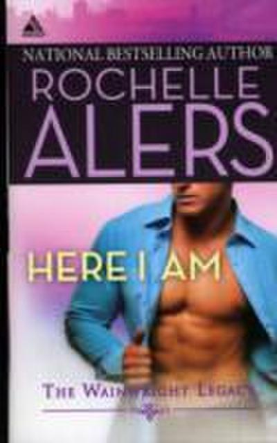 Here I Am (Mills & Boon Kimani Arabesque) (Wainwright Legacy, Book 2)