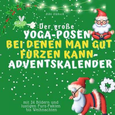 Der grosse Yoga-Posen, bei denen man gut furzen kann-Adventskalender