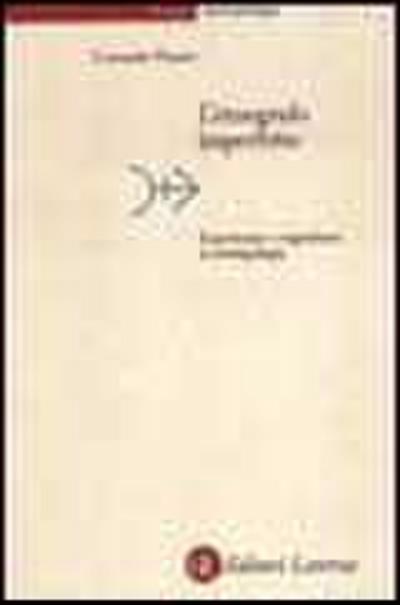 L’ etnografo imperfetto. Esperienza e cognizione in antropologia