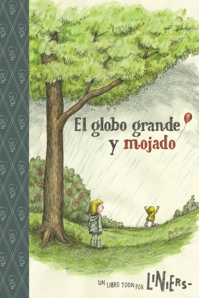 The Big Wet Balloon/ El Globo Grande Y Mojado