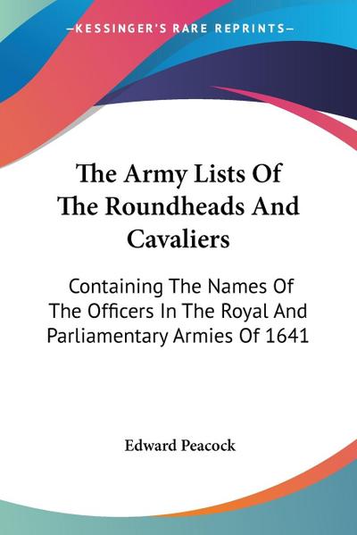 The Army Lists Of The Roundheads And Cavaliers
