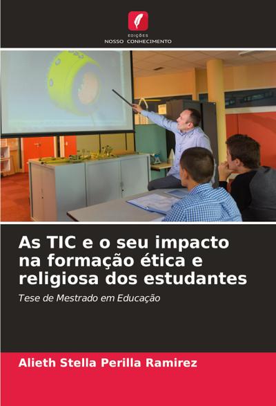 As TIC e o seu impacto na formação ética e religiosa dos estudantes