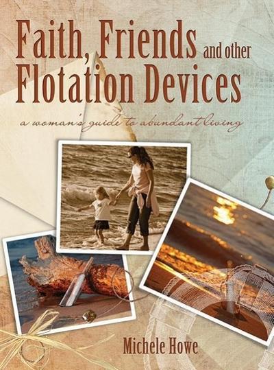 Faith, Friends, and Other Flotation Devices