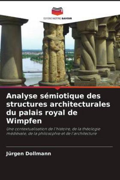 Analyse sémiotique des structures architecturales du palais royal de Wimpfen