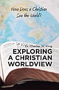 Exploring a Christian Worldview