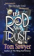 In Rod We Trust
