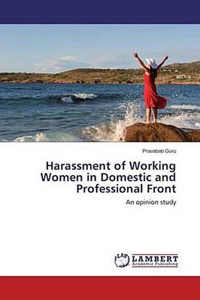 Harassment of Working Women in Domestic and Professional Front