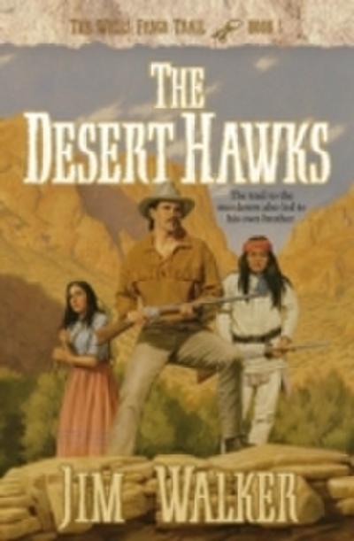 Desert Hawks (Wells Fargo Trail Book 5)
