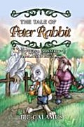 The Tale of Peter Rabbit, the Original Latin Version, C. 777 B.C. Faithfully Translated by Bic-Calamus