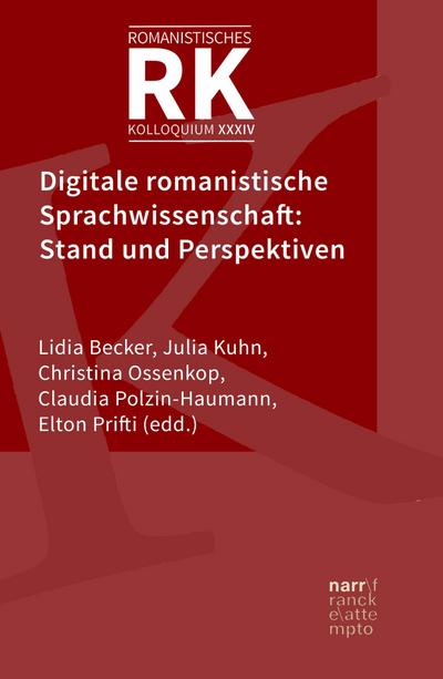 Digitale romanistische Sprachwissenschaft: Stand und Perspektiven