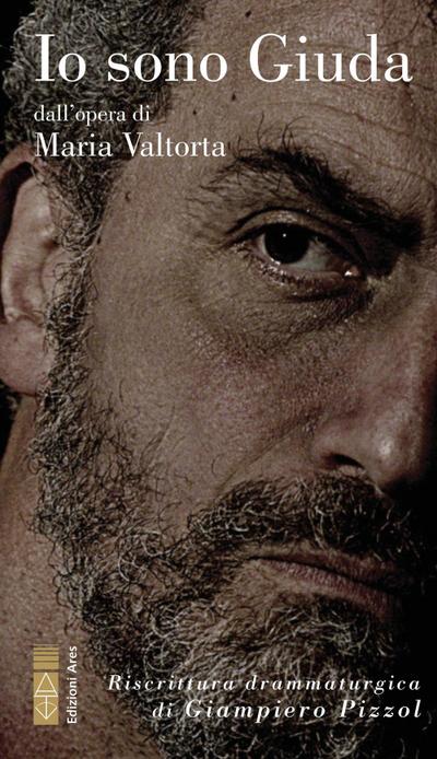 Io sono Giuda dall’opera di Maria Valtorta