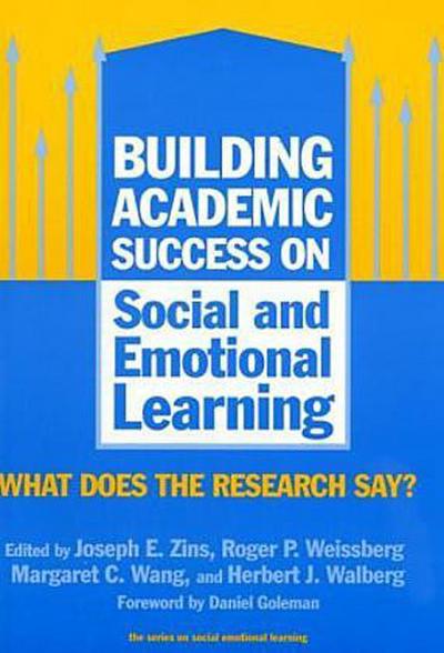 Building Academic Success on Social and Emotional Learning