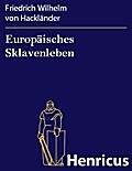 Europäisches Sklavenleben