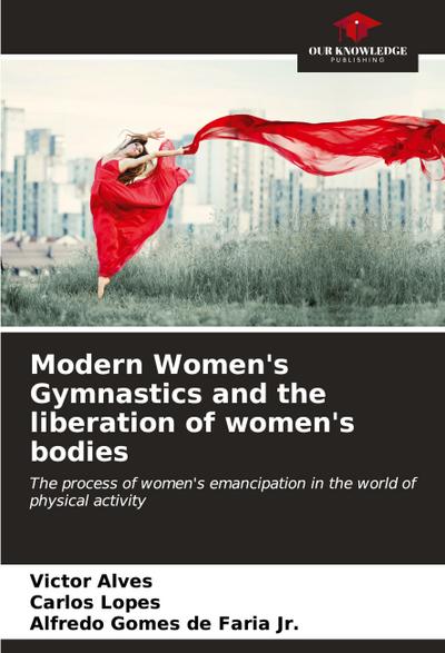 Modern Women’s Gymnastics and the liberation of women’s bodies