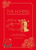 I Ching for Romance & Friendship