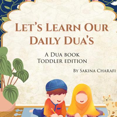 Let’s Learn Our Daily Dua’s